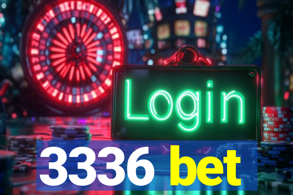 3336 bet